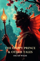 The Happy Prince & Other Tales 1397671262 Book Cover