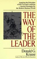 Way of the Leader: Applying the Principles of Sun Tzu and Confucius - Ancient 1857881370 Book Cover