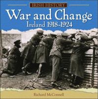 War & Change in Ireland 1918-1924 0237536072 Book Cover