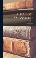 The great organizers 1013481054 Book Cover