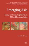 Emerging Asia: Essays on Crises, Capital Flows, FDI and Exchange Rates 0230238459 Book Cover