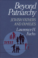 Beyond Patriarchy: Jewish Fathers and Families 0874519411 Book Cover