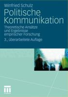 Politische Kommunikation: Theoretische Ansatze Und Ergebnisse Empirischer Forschung 3531172220 Book Cover