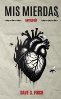 Mis Mierdas: Antología (Spanish Edition) 8409710080 Book Cover