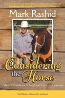 Considering the Horse: Tales of Problems Solved and Lessons Learned 1555661181 Book Cover