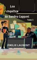 Les enqu�tes de Sandra Capponi Tome I B09KQHLRYF Book Cover