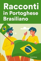 Racconti in Portoghese Brasiliano: Racconti in Portoghese Brasiliano per principianti e intermedi B0BXNMR5J3 Book Cover