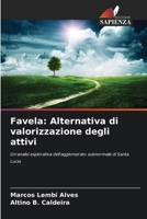 Favela: Alternativa di valorizzazione degli attivi (Italian Edition) 6209568599 Book Cover