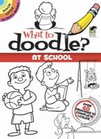 What to Doodle? At School 048649229X Book Cover