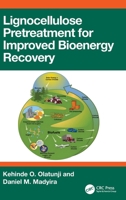 Lignocellulose Pretreatment for Improved Bioenergy Recovery 1041004613 Book Cover