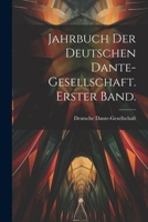 Jahrbuch Der Deutschen Dante-Gesellschaft. Erster Band. 1021634344 Book Cover
