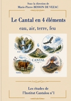 Le Cantal en 4 éléments: eau, air, terre, feu (French Edition) B0HJ6P7XWB Book Cover