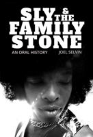 Sly and the Family Stone: An Oral History (For the Record) 1637585020 Book Cover