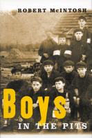 Boys in the Pits: Child Labour in Coal Mines 0773520937 Book Cover