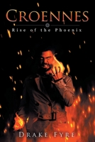 Croennes: Rise of the Phoenix 1662402554 Book Cover