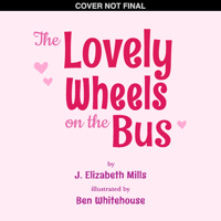 Lovely Wheels on the Bus B0GPF4HSPW Book Cover