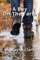 A Boy On The Farm 1614939012 Book Cover