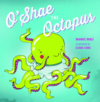 O'Shae the Octopus 1927018560 Book Cover