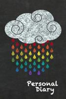 Personal Diary: Rainbow Drops from a Cloud on Chalkboard Design 1796408883 Book Cover