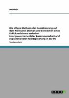 Die Offene Methode Der Koordinierung in Der Eu. Zwischen Intergouvernementaler Zusammenarbeit Und Supranationaler Rechtsprechung 3640218647 Book Cover