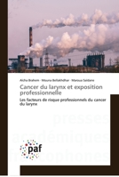 Cancer du larynx et exposition professionnelle: Les facteurs de risque professionnels du cancer du larynx 3841632394 Book Cover