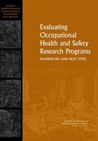 Evaluating Occupational Health and Safety Research Programs: Framework and Next Steps 0309137950 Book Cover