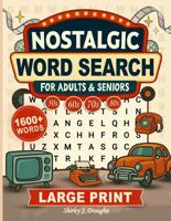 Nostalgic Word Search: For Adults and Seniors B0G2JHNCN1 Book Cover