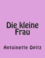Die kleine Frau 1500253685 Book Cover