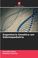 Engenharia Genética em Odontopediatria (Portuguese Edition) 6207868994 Book Cover