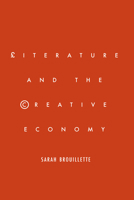 Literature and the Creative Economy 150360280X Book Cover