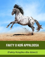 Feiten over Appaloosa-paard (Feitenboek voor kinderen) B0BXN9F5ZB Book Cover
