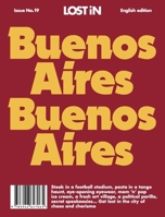 Buenos Aires: Lost in City Guide 3946647073 Book Cover