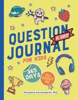 Question a Day Journal for Kids: 365 Days All About Me B0GGV7MDWT Book Cover