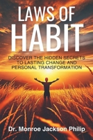 Laws of Habit: Discover the Hidden Secrets to Lasting Change and Personal Transformation B0DT9P9SJW Book Cover