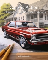Cars in Action: Coloring Book with Simple Drawings B0C9S56XZ7 Book Cover