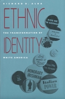 Ethnic Identity: The Transformation of White America 0300052219 Book Cover