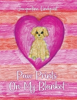 Paw Prints on My Blanket 1649578016 Book Cover