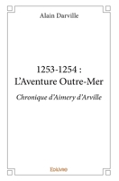 1253-1254 : L'Aventure Outre-Mer (French Edition) 2334091308 Book Cover