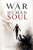 The War for the Human Soul B0H1K5SWZD Book Cover