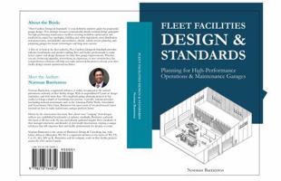 Fleet Facilities Design & Standards: Planning for High-Performance Operations and Maintenance Garages (High Performance Operations & Maintenance Garage Design) B0FN874ZXR Book Cover