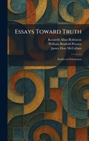 Essays Toward Truth: Studies in Orientation 1025511697 Book Cover