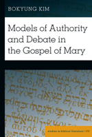 Models of Authority and Debate in the Gospel of Mary 1433175266 Book Cover