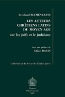 Les Auteurs Chretiens Latins Du Moyen Age Sur Les Juifs Et Le Judaisme 9042918780 Book Cover