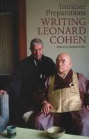 Intricate Preparations: Writing Leonard Cohen 1550224336 Book Cover