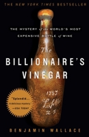 The Billionaire's Vinegar: The Mystery of the World's Most Expensive Bottle of Wine 0307338789 Book Cover