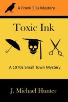 Toxic Ink: A 1970s Small Town Mystery (Frank Ellis Mystery Series Book 1) B0DV96YSRX Book Cover