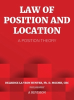 Law of Position and Location: A Position Theory B0CTMMVX2G Book Cover