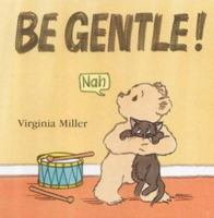 Be Gentle! (George and Ba) 0763602515 Book Cover