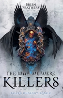The Way We Were Killers (Fallen Duology) 9919909475 Book Cover