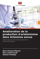 Amélioration de la production d'artémisinine dans Artemisia annua 6206716163 Book Cover